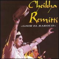 Cheikha Remitti - Ghir al Baroud lyrics