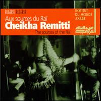 Cheikha Remitti - Sources of the Rai lyrics