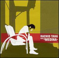 Rachid Taha - Made in Medina lyrics