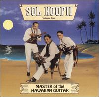 Sol Hoopii - Master of the Hawaiian Guitar, Vol. 2 lyrics