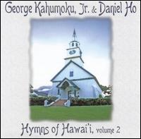 George Kahumoku - Hymns of Hawai'i, Vol. 2 lyrics