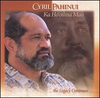 Cyril Pahinui - Ka Ho'oilina Mau lyrics