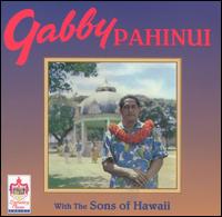 Gabby Pahinui - Gabby Pahinui & the Sons of Hawaii lyrics