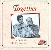 Dr. N. Ramani - Together [With R. Thyagarajan] lyrics