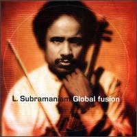 L. Subramaniam - Global Fusion lyrics