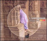 L. Subramaniam - Free Your Mind [live] lyrics