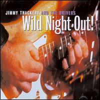 Jimmy Thackery - Wild Night Out! lyrics