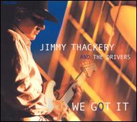 Jimmy Thackery - We Got It lyrics