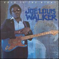 Joe Louis Walker - Cold Is the Night lyrics