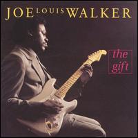 Joe Louis Walker - The Gift lyrics