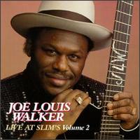 Joe Louis Walker - Live at Slim's, Vol. 2 lyrics