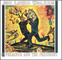 Joe Louis Walker - Preacher & The President lyrics