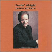Delbert McClinton - Feelin' Alright lyrics
