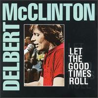 Delbert McClinton - Let the Good Times Roll lyrics