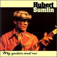 Hubert Sumlin - My Guitar & Me lyrics
