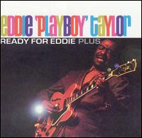 Eddie Taylor - Ready for Eddie...Plus lyrics