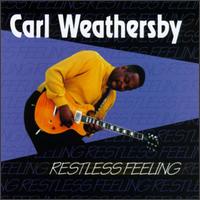 Carl Weathersby - Restless Feeling lyrics