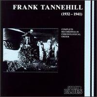 Frank Tannehill - Frank Tannehill (1932-1941): Complete Recordings in Chronological Order lyrics
