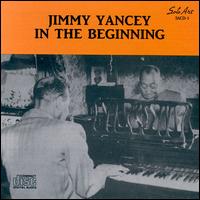 Jimmy Yancey - In the Beginning lyrics
