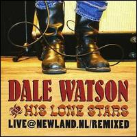 Dale Watson - Live at Newland, NL (Remixed) lyrics