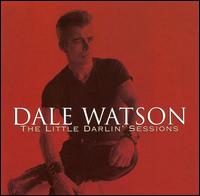 Dale Watson - The Little Darlin' Sessions lyrics