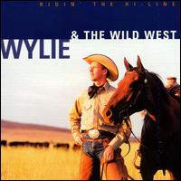 Wylie & the Wild West - Ridin' the Hi-Line lyrics