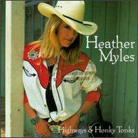 Heather Myles - Highways and Honky Tonks lyrics