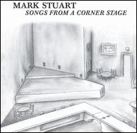 Mark Stuart - Songs From A Corner Stage lyrics