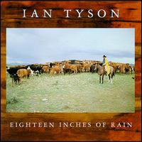 Ian Tyson - Eighteen Inches of Rain lyrics