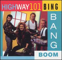 Highway 101 - Bing Bang Boom lyrics
