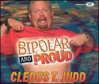 Cledus T. Judd - Bipolar & Proud lyrics
