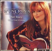 Wynonna Judd - Her Story: Scenes from a Lifetime [live] lyrics