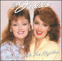 The Judds - Rockin' with the Rhythm lyrics