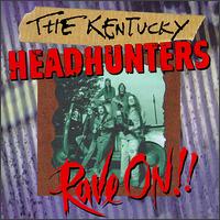 The Kentucky Headhunters - Rave On! lyrics