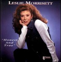 Leslie Morrisett - Honest & True lyrics
