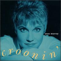 Anne Murray - Croonin' lyrics