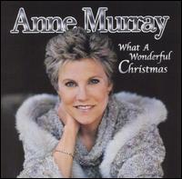 Anne Murray - What a Wonderful Christmas lyrics