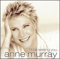 Anne Murray - I'll Be Seeing You lyrics