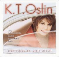 K.T. Oslin - Live Close by, Visit Often lyrics