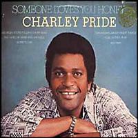 Charley Pride - Someone Loves You Honey lyrics