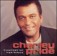 Charley Pride - Comfort of Her Wings lyrics