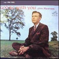 Jim Reeves - God Be with You lyrics