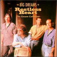 Restless Heart - Big Dreams: The Encore Collection lyrics