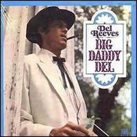 Del Reeves - Big Daddy Del lyrics