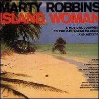 Marty Robbins - Island Woman lyrics