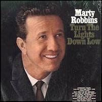Marty Robbins - Turn the Lights Down Low lyrics