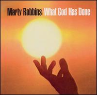 Marty Robbins - What God Has Done lyrics