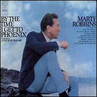 Marty Robbins - By the Time I Get to Phoenix lyrics