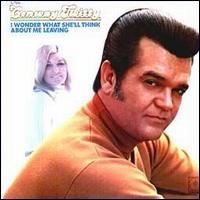 Conway Twitty - I Wonder What She'll Think About Me Leaving lyrics