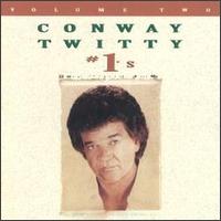 Conway Twitty - #1's, Vol. 2 lyrics